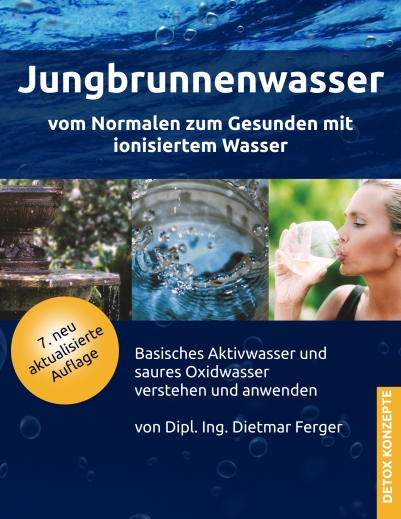 Jungbrunnenwasser von Dipl. Ing. Dietmar Ferger